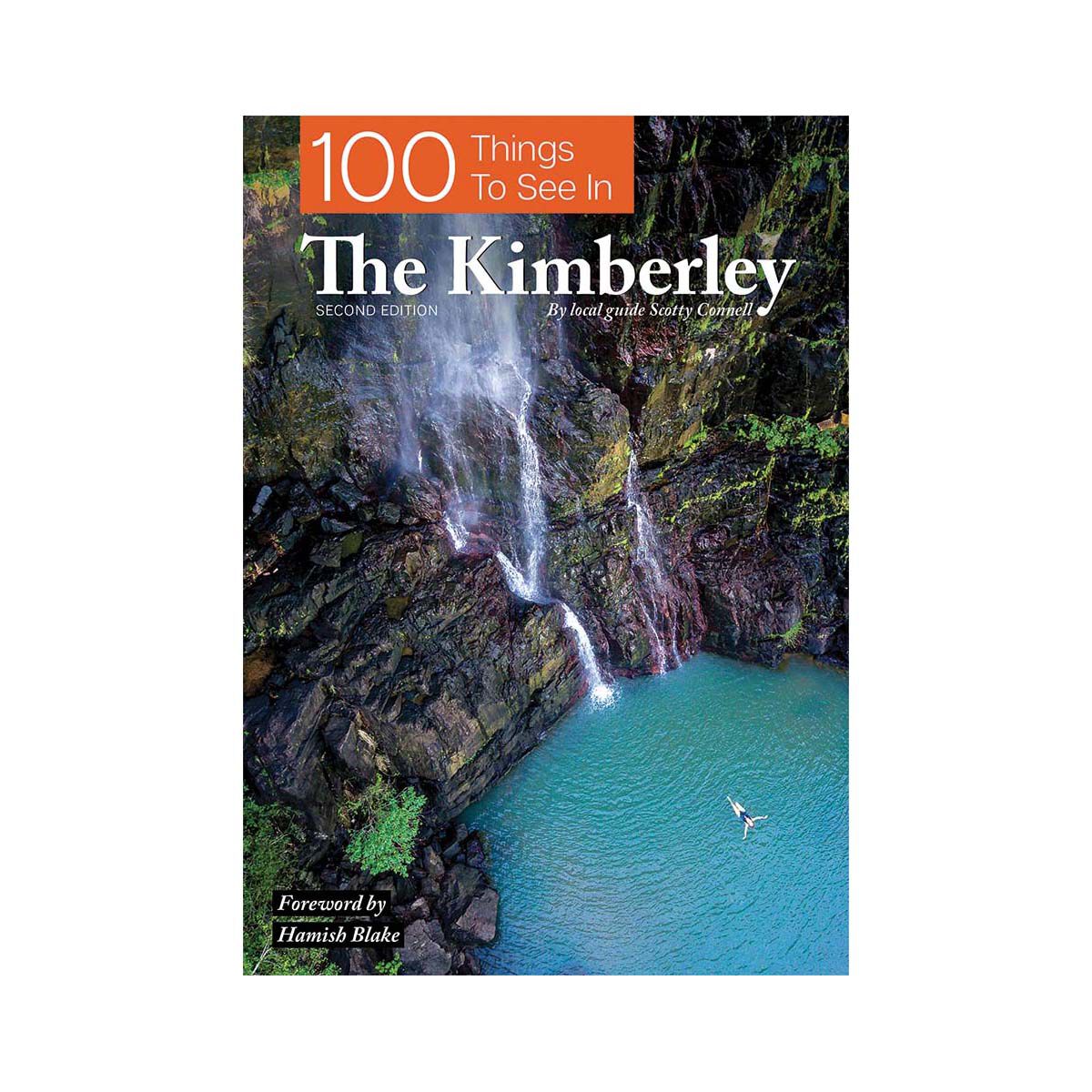 100 Things to See in The Kimberley: 2nd Edition, , bcf_hi-res