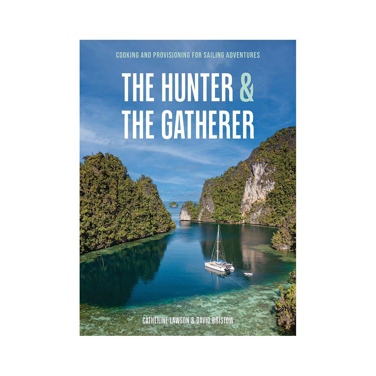 The Hunter & The Gatherer: Cooking for Sailors, , bcf_hi-res