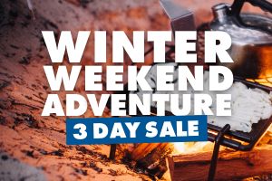 Winter Weekend Adventure Sale on Now!